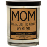 Mom Light This Candle When You Fart Soy Candle